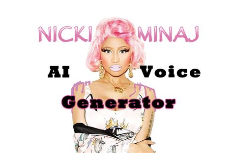 nicki minaj joi|Nicki Minaj AI Voice Generator .